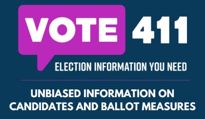 VOTE 411 Election Information You Need - Unbiased information on candidates and ballot measures