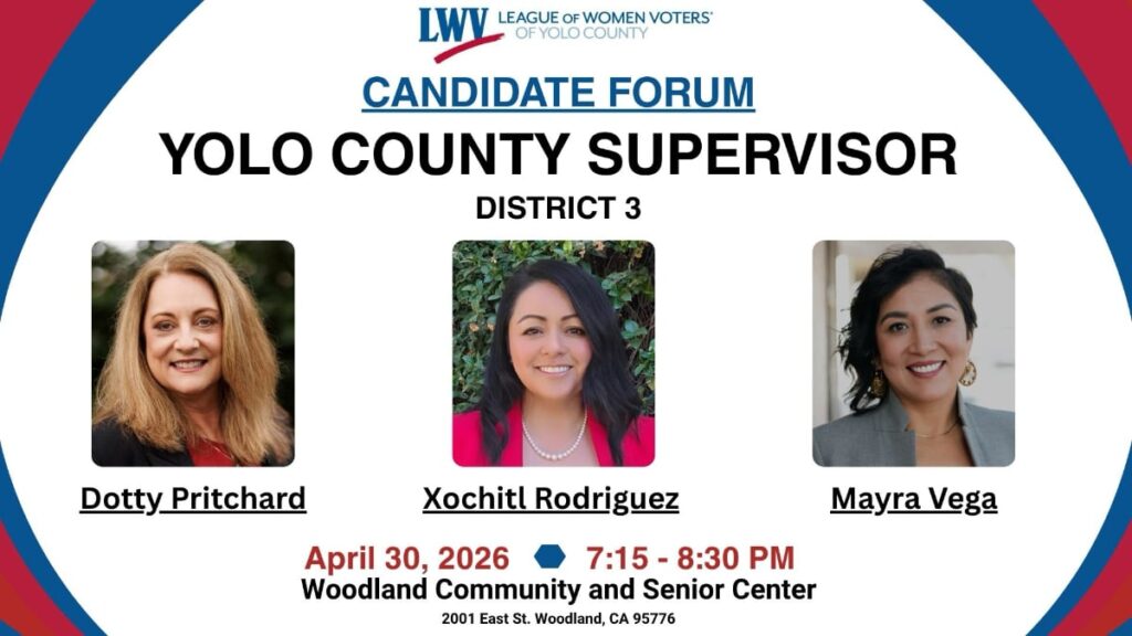 Candidate Forum: District 3 Supervisor County of Yolo. Webpage banner with headshots of the three candidates, time and location of event.